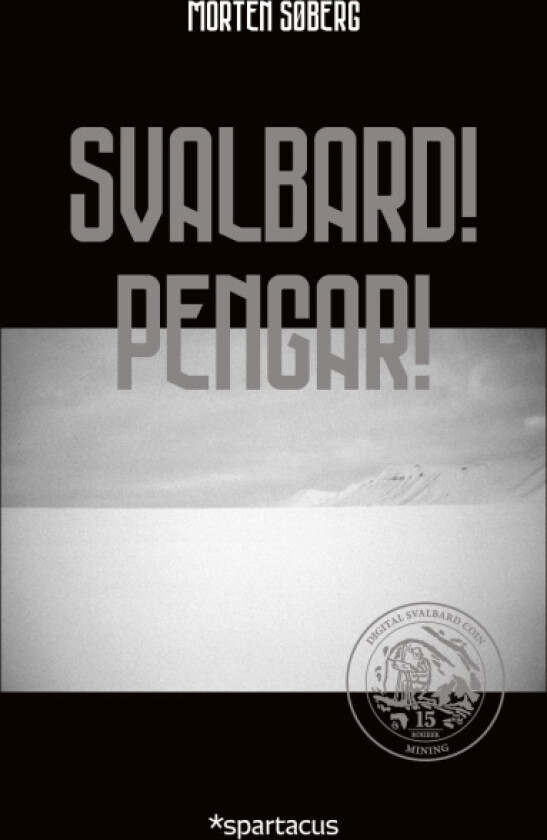 Svalbard! Pengar! av Morten Søberg