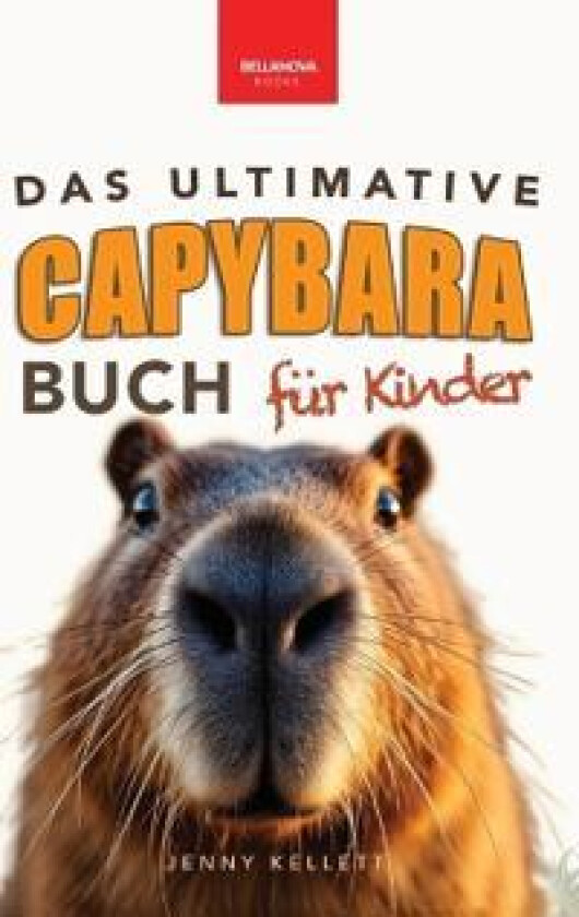 Das Ultimative Capybara-Buch für Kinder