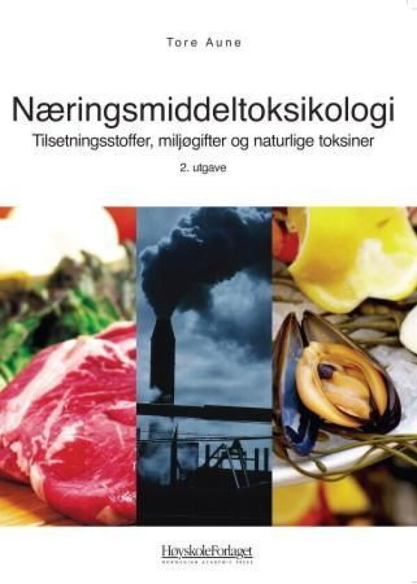 Næringsmiddeltoksikologi av Tore Aune