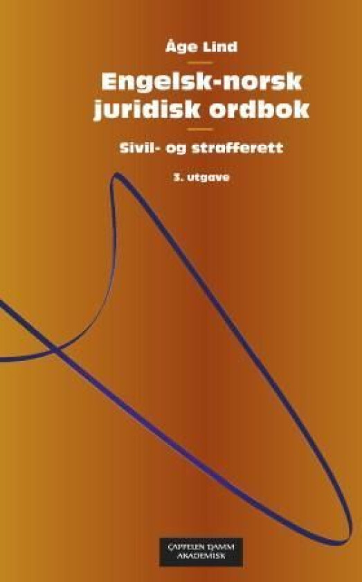 Engelsk-norsk juridisk ordbok = English-Norwegian dictionary of law av Åge Lind