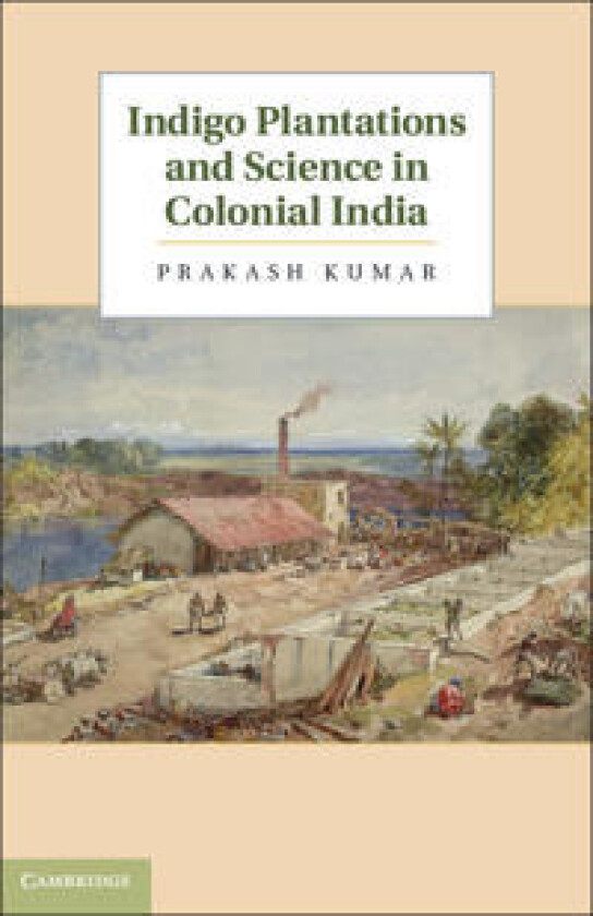 Indigo Plantations and Science in Colonial India