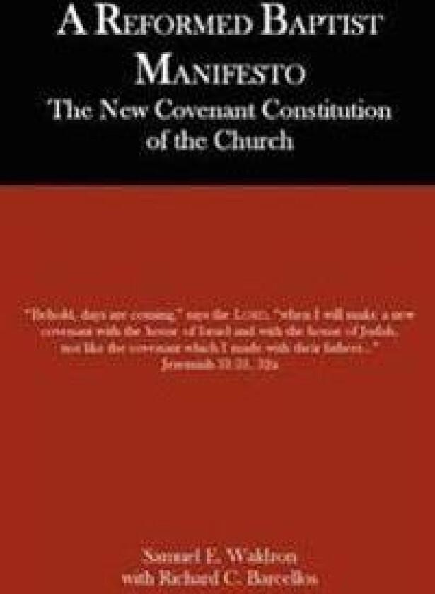 A Reformed Baptist Manifesto