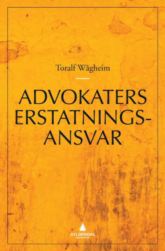 Advokaters erstatningsansvar av Toralf Wågheim