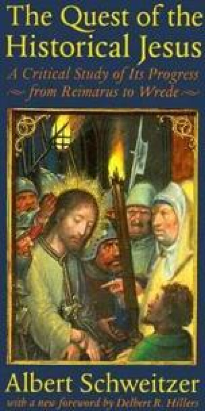 The Quest of the Historical Jesus