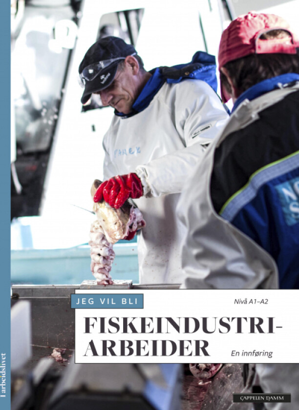 Jeg vil bli fiskeindustriarbeider av Ragnhild Stikholmen