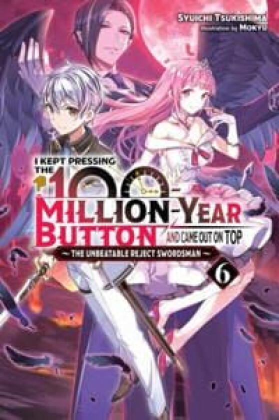 I Kept Pressing the 100-Million-Year Button and Came Out on Top, Vol. 6 (light novel) av Syuichi Tsukishima