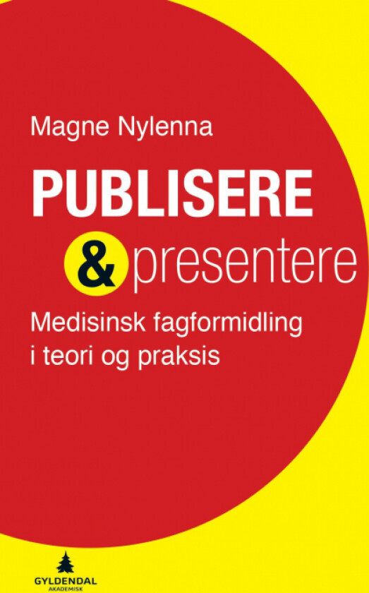 Publisere & presentere av Magne Nylenna