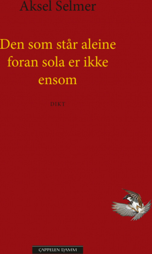 Den som står aleine foran sola er ikke ensom av Aksel Selmer