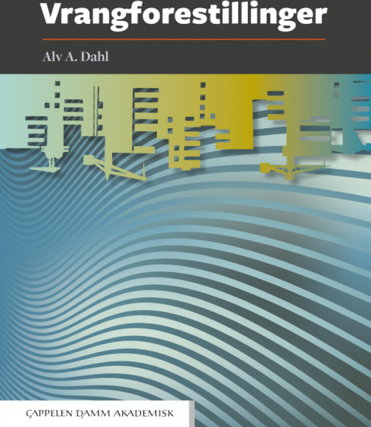 Vrangforestillinger av Alv A. Dahl