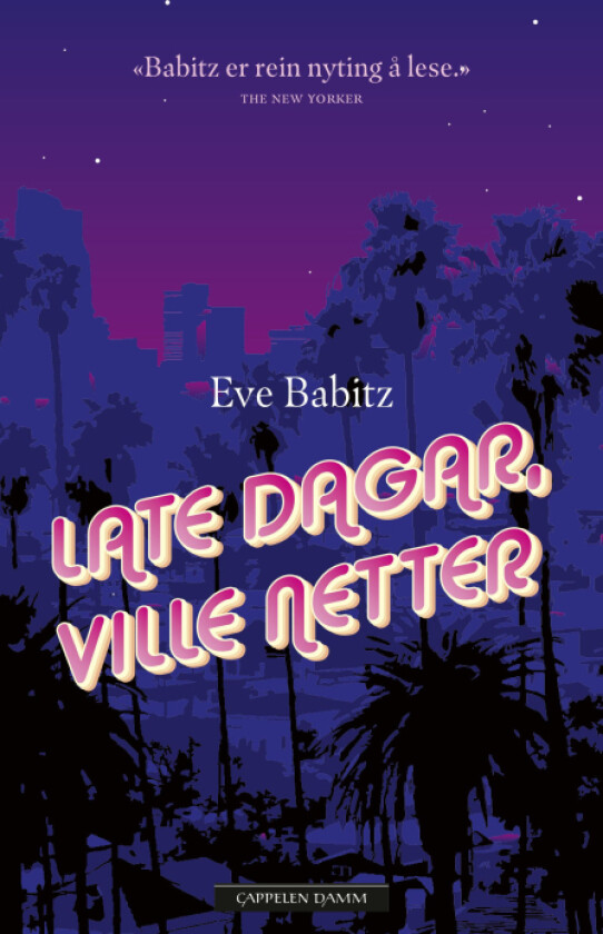 Late dagar, ville netter av Eve Babitz