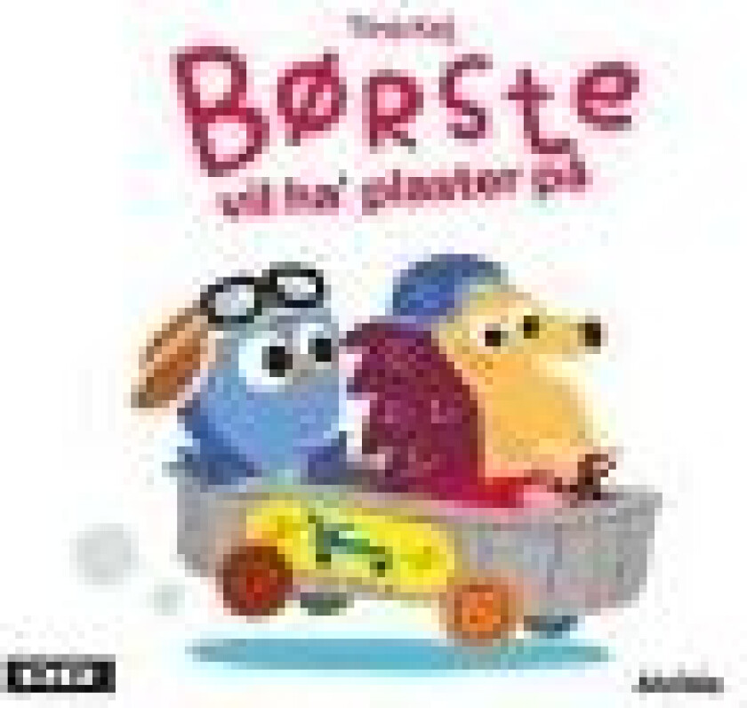 Minisjang - Børste vil ha' plaster på   Tine Kej