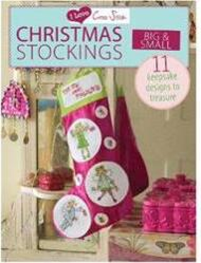 I Love Cross Stitch – Christmas Stockings Big & Small