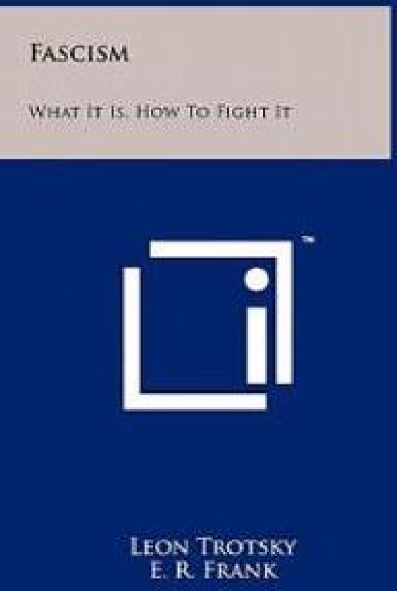 Fascism: What It Is, How to Fight It