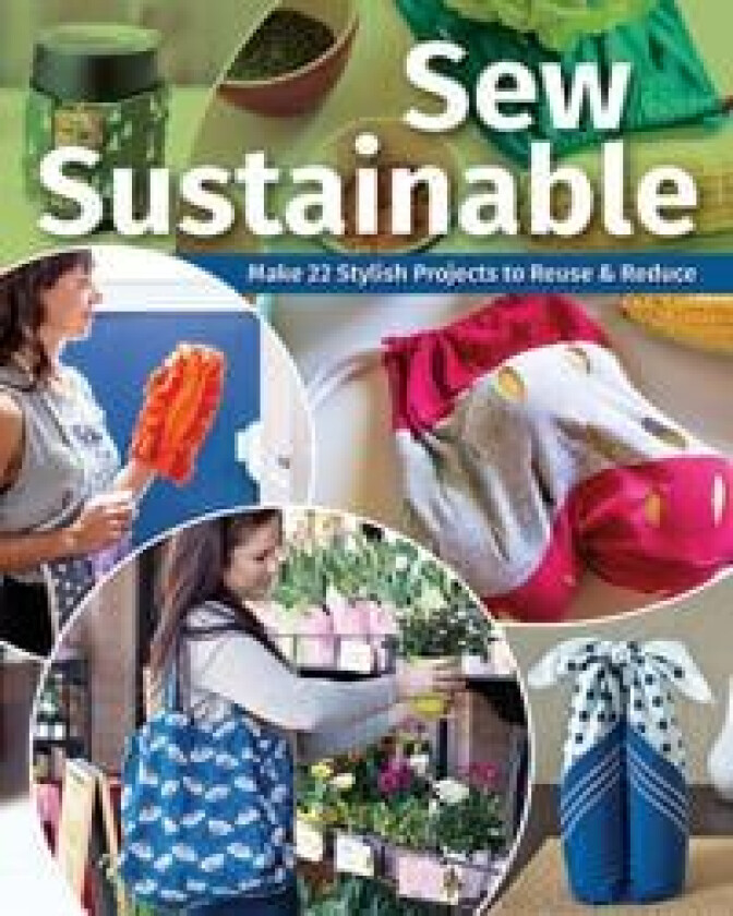 Sew Sustainable av C&T Publishing