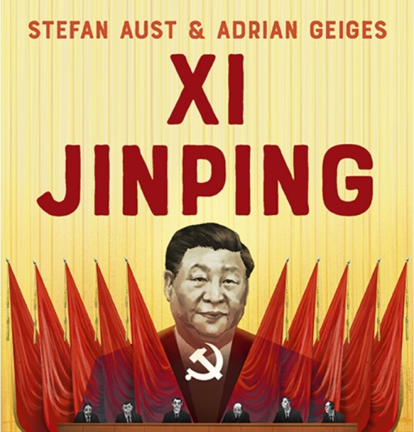 Xi Jinping | Stefan Aust Adrian Geiges | Språk: Dansk