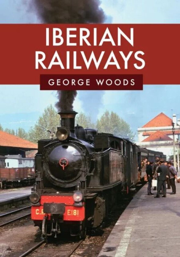 Iberian Railways av George Woods