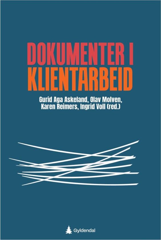 Dokumenter i klientarbeid av Gurid Aga Askeland, Olav Molven, Karen Reimers, Ingrid Voll