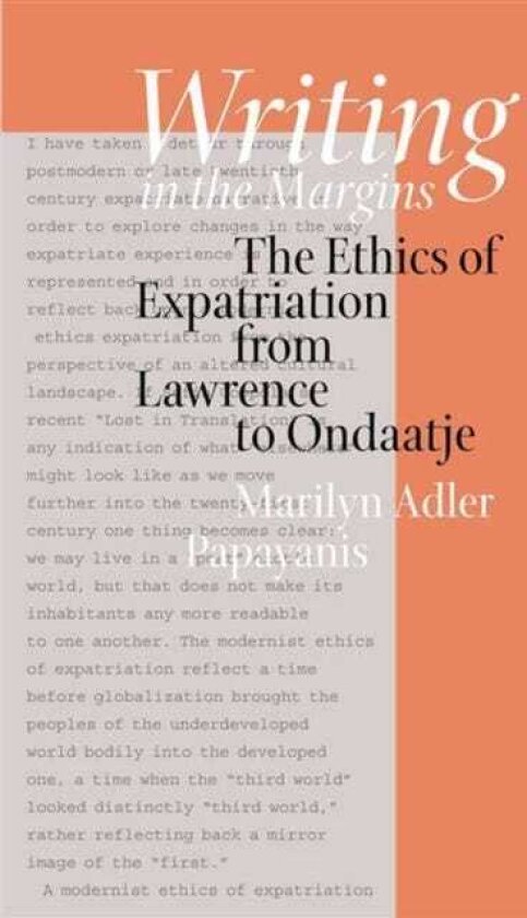 Writing in the Margins The Ethics of Expatriation from Lawrence to Ondaatje