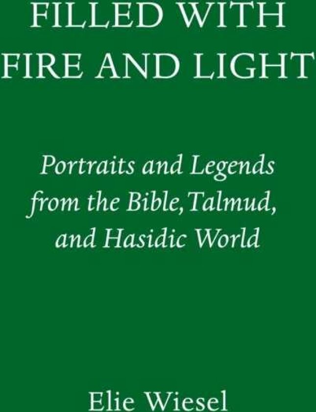 Filled with Fire and Light