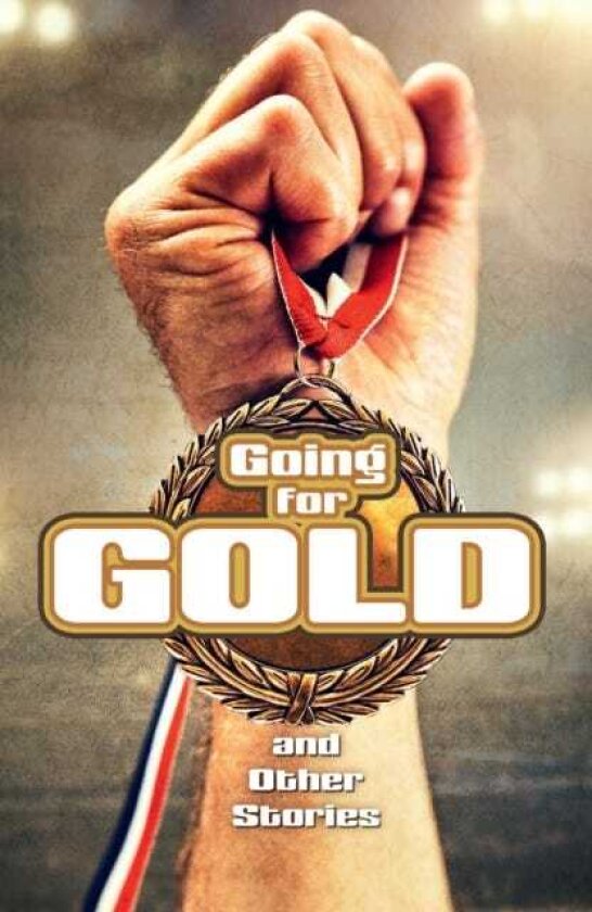 Going for Gold and Other Stories Complete the Code Anthology 6