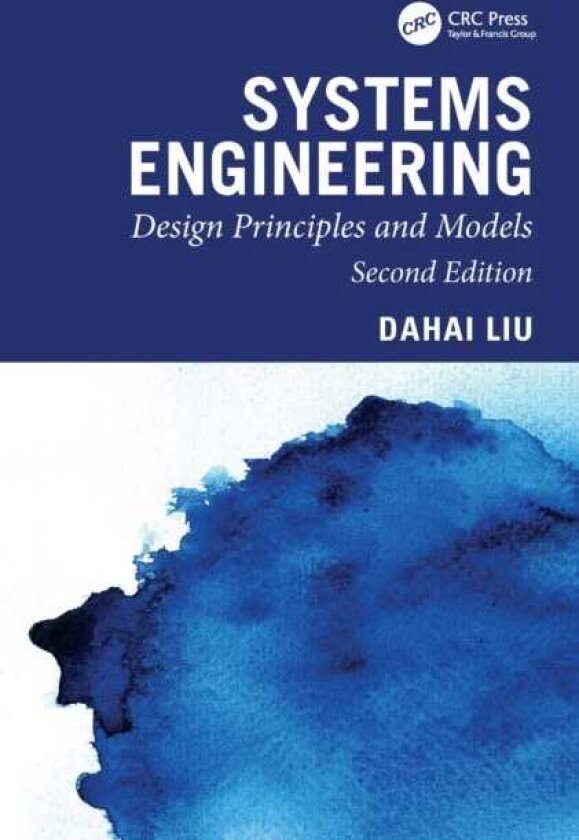 Systems Engineering Design Principles and Models, Second Edition