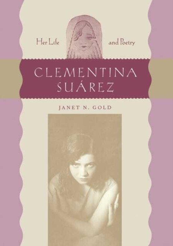 Clementina Suarez Her Life and Poetry