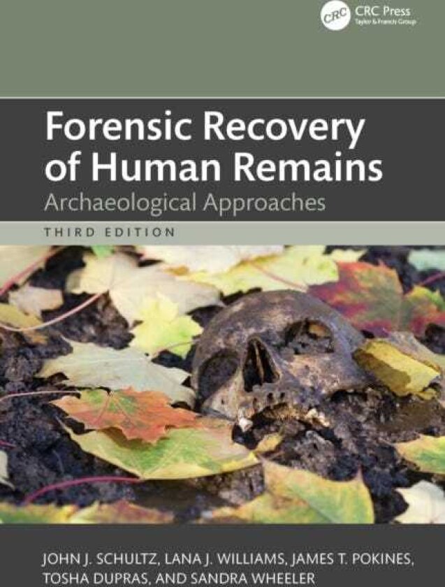 Forensic Recovery of Human Remains Archaeological Approaches