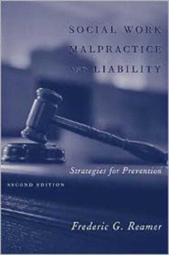 Social Work Malpractice and Liability Strategies for Prevention