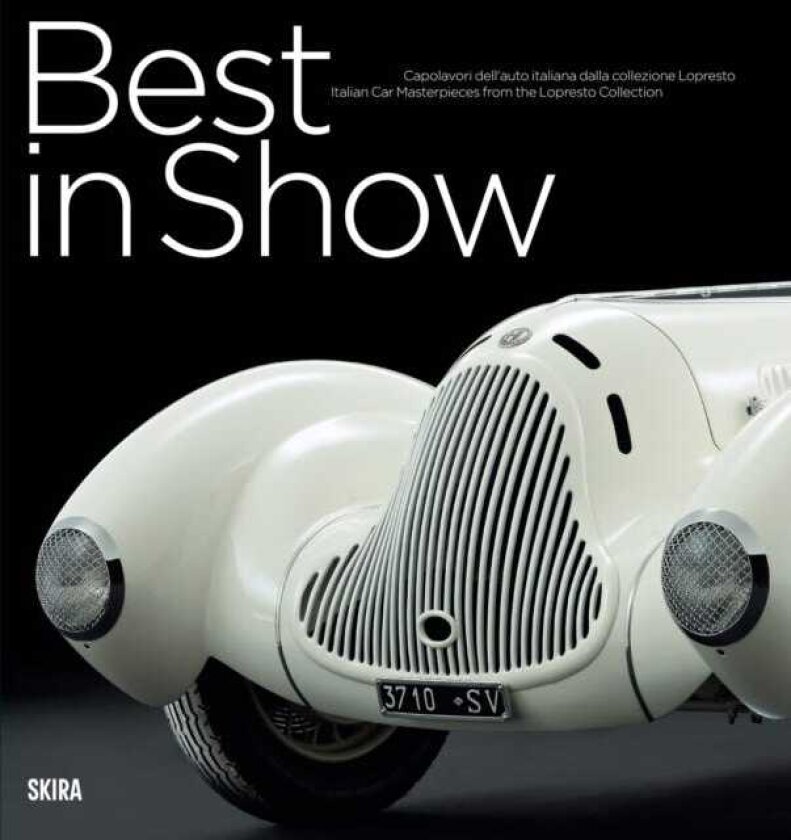 Best in Show: Italian Car Masterpieces from the Lopresto Collection
