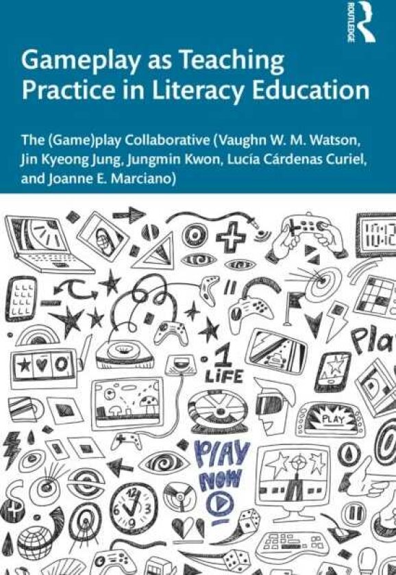 Gameplay as Teaching Practice in Literacy Education