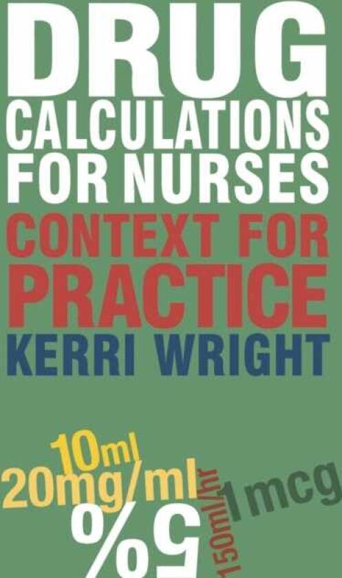 Drug Calculations for Nurses Context for Practice