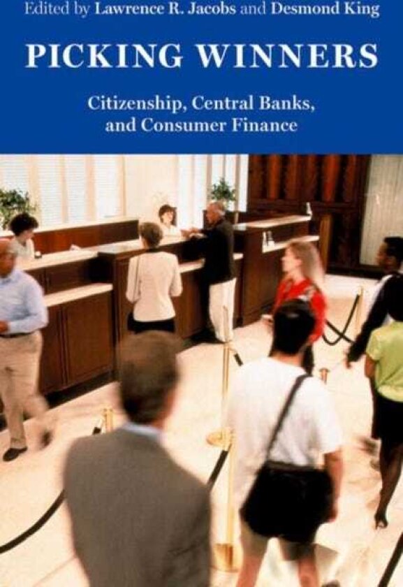 Picking Winners Citizenship, Central Banks, and Consumer Finance