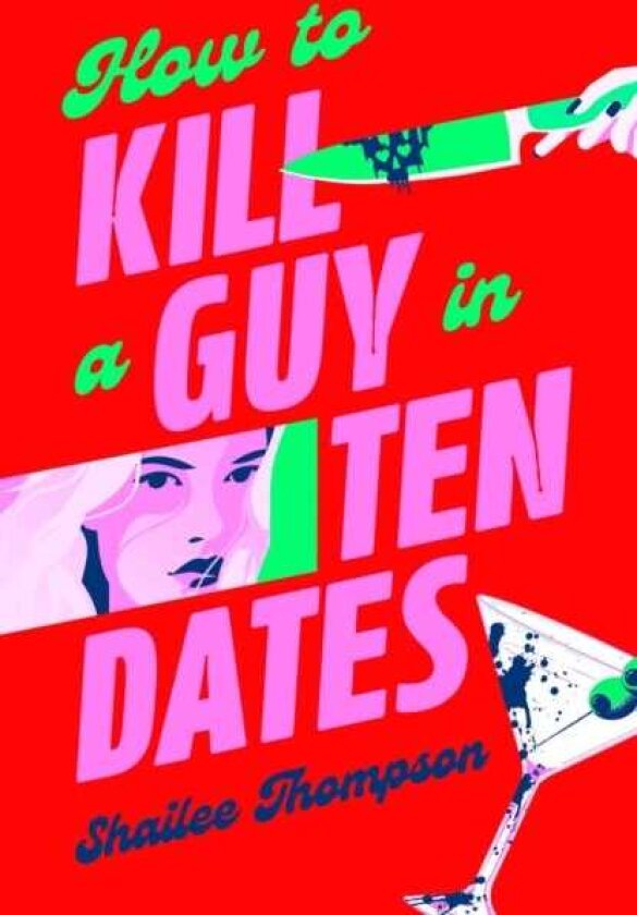 How to Kill a Guy in Ten Dates A humorous, swoony and heartpounding slasher romance