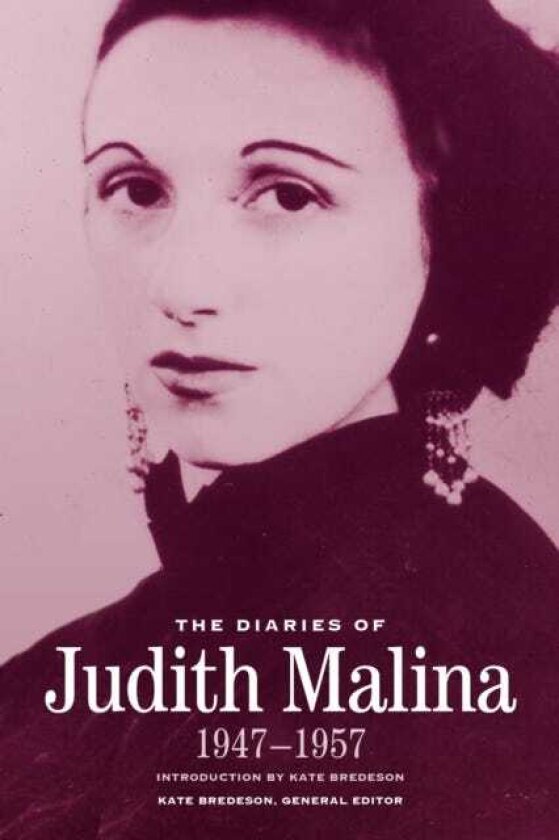 The Diaries of Judith Malina 19471957
