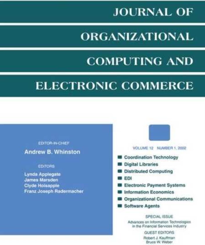 Advances on information Technologies in the Financial Services industry A Special Issue of the journal of Organizational Computing and Electronic Commerce