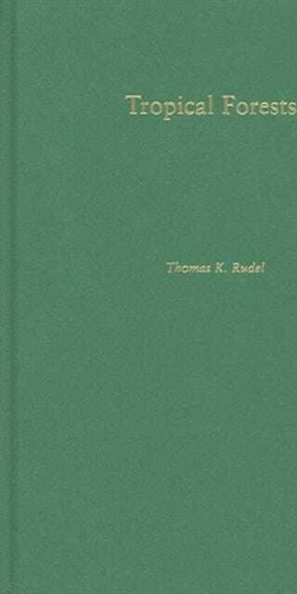 Tropical Forests Regional Paths of Destruction and Regeneration in the Late Twentieth Century