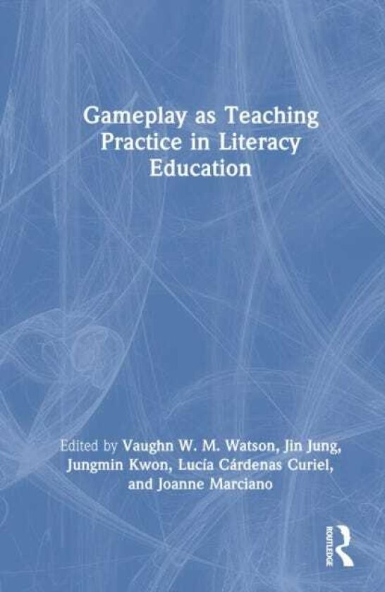 Gameplay as Teaching Practice in Literacy Education