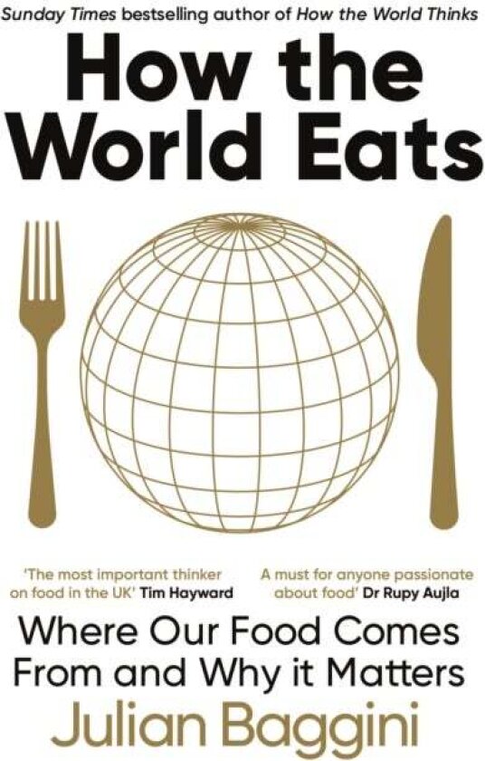 How the World Eats av Julian Baggini