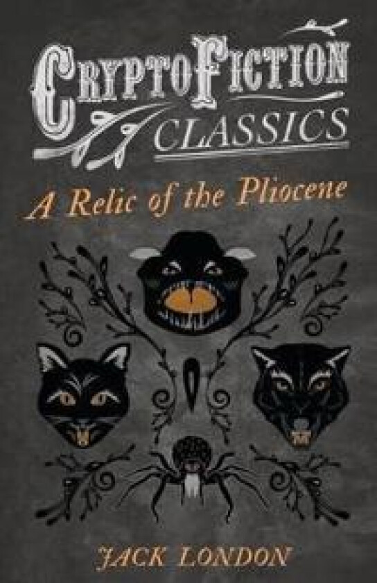 A Relic of the Pliocene (Cryptofiction Classics)