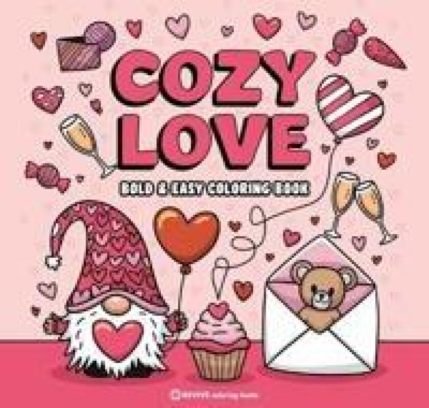 Bold & Easy Cozy Love Coloring Book