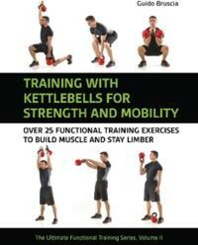 Training With Kettlebells for Strength and Mobility