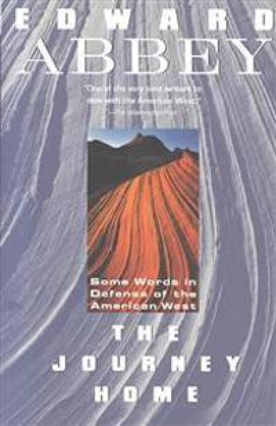 The Journey Home: Some Words in the Defense of the American West
