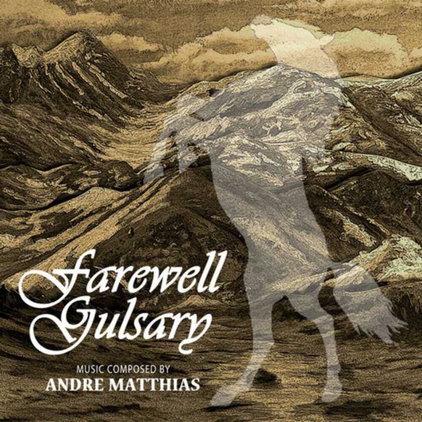 Andre Matthias Farewell Gulsary / O.s.t. CD