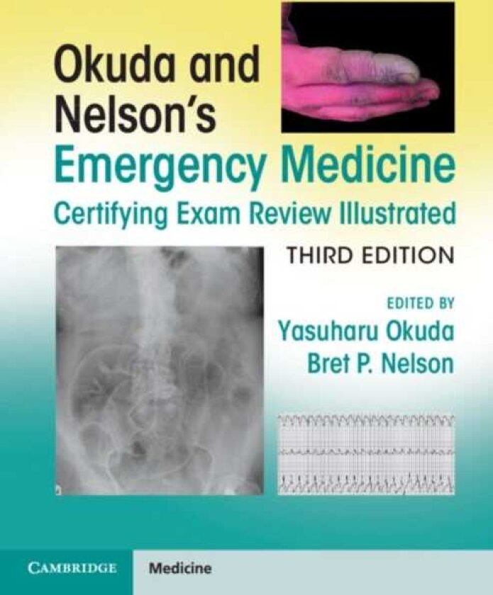 Okuda and Nelson's Emergency Medicine Certifying Exam Review Illustrated