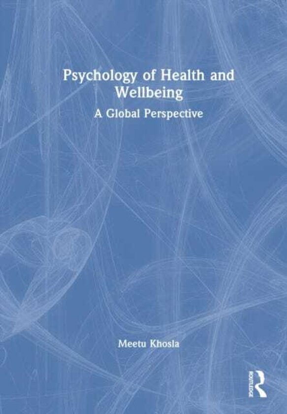 Psychology of Health and Wellbeing A Global Perspective