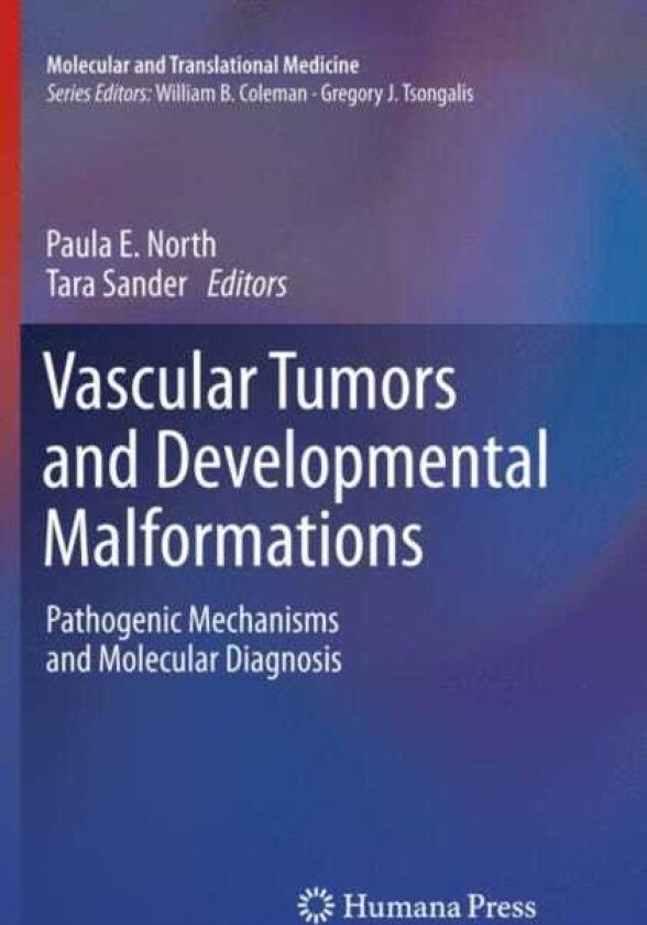 Vascular Tumors and Developmental Malformations Pathogenic Mechanisms and Molecular Diagnosis