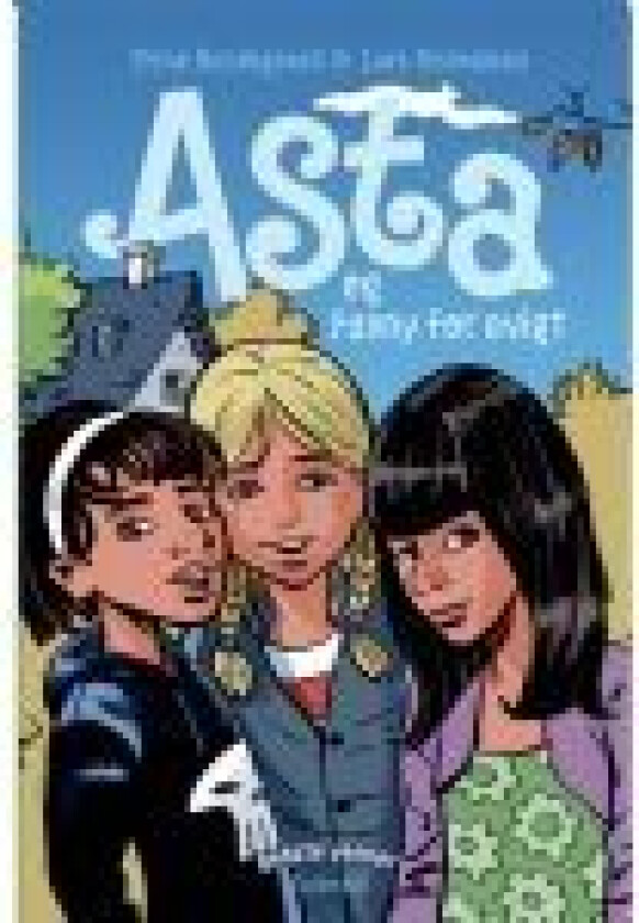 Bedste venner 3 - Asta og Fanny for evigt Trine Bundsgaard Språk: Dansk