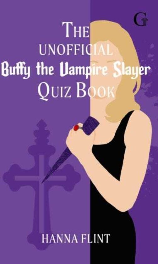 The Unofficial Buffy the Vampire Slayer Quiz Book