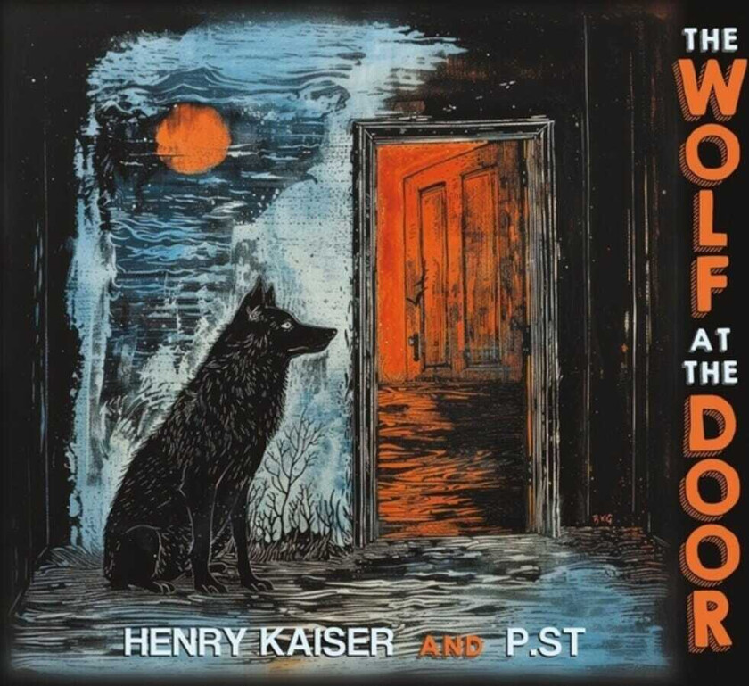 Henry Kaiser, P.st Wolf At The Door CD