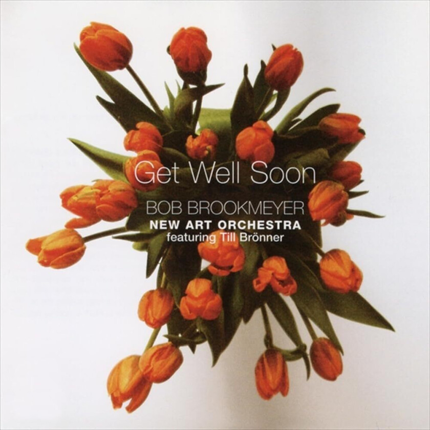 Bob New Art Orchestra Brookmeyer, Till Brönner Get Well Soon CD